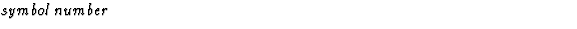 $\textstyle\parbox{\pboxargslen}{\em symbol number \/}$