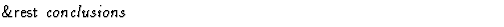 $\textstyle\parbox{\pboxargslen}{\em {\sf \&rest} conclusions \/}$