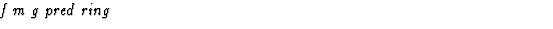 $\textstyle\parbox{\pboxargslen}{\em f m g pred ring \/}$
