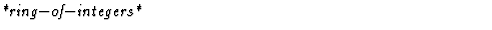 $\textstyle\parbox{\pboxargslen}{\em *ring$-$of$-$integers* \/}$