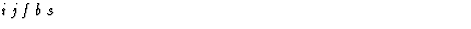 $\textstyle\parbox{\pboxargslen}{\em i j f b s \/}$