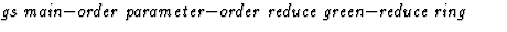 $\textstyle\parbox{\pboxargslen}{\em gs main$-$order parameter$-$order reduce green$-$reduce ring \/}$